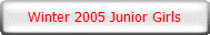 Winter 2005 Junior Girls